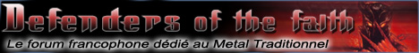 Forum francophone ddi au METAL TRADITIONNEL : Hard Rock, Heavy Metal, Speed/Thrash, etc.
